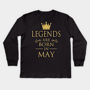 LEGENDS ARE BORN IN MAY Kids Long Sleeve T-Shirt